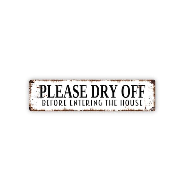 Please Dry Off Before Entering The House Sign | Pool Beach House Entry Rules | Wet Feet Warning Gift