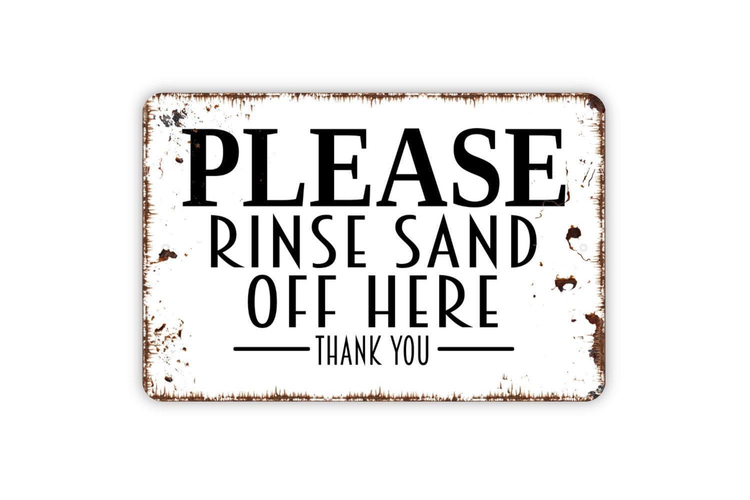 Please Rinse Sand Off Here Sign - Beach Sand Swimming Pool Hot Tub Spa Metal Indoor or Outdoor Wall Art