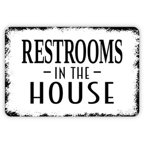 Restrooms In The House Sign - Swimming Pool or Hot Tub Metal Wall Art - Indoor or Outdoor