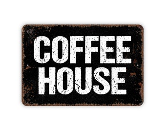 Coffee House Sign - Kitchen Metal Indoor or Outdoor Wall Art