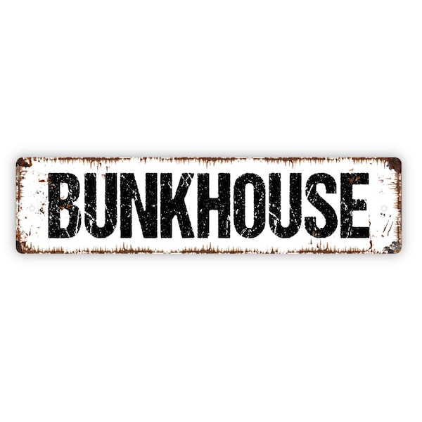 Bunkhouse Sign - Bunk Room Guest Room Kids Rustic Street Metal Sign or Door Name Plate Plaque