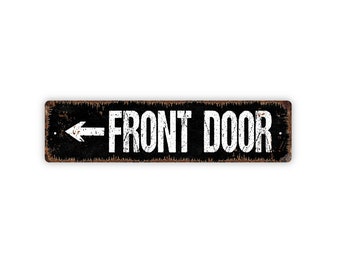 Front Door With Arrow Sign - Rustic Metal Street Sign or Door Name Plate Plaque