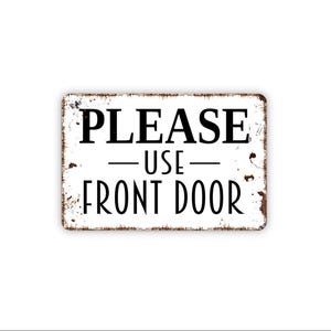 Please Use Front Door Sign | Entry Direction Courtesy Notice For Homes Offices Businesses | Front Entrance Wall Sign