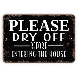 Please Dry off Before Entering the House Sign - Pool Beach Lake House ...
