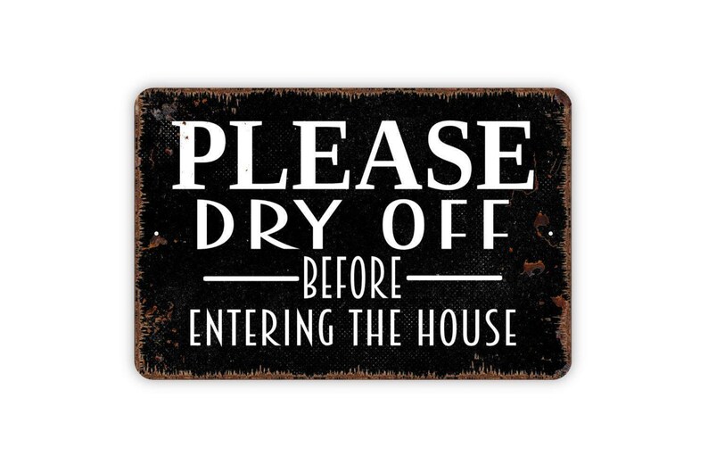 Please Dry off Before Entering the House Sign - Pool Beach Lake House ...