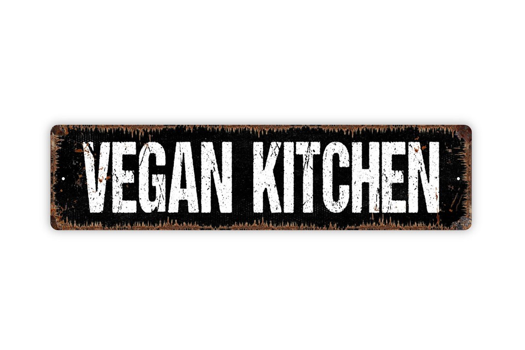 Vegan Kitchen Sign No Meat No Dairy Kitchen Cafe Pantry Etsy