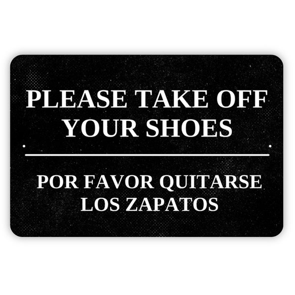 Please Take Off Your Shoes Sign - Por Favor Quitarse Los Zapatos  - Entryway Doorway Please Remove Shoes English Spanish Indoor Or Outdoor
