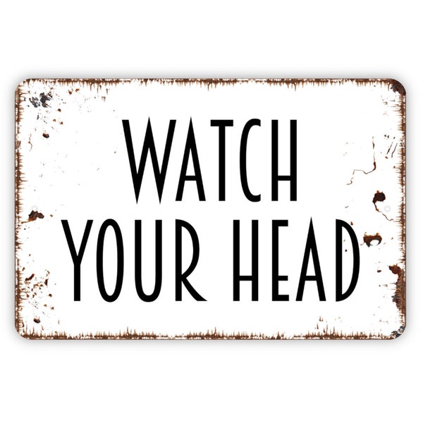Watch Your Head Sign Etsy