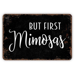 But First Mimosas Sign, Funny Backyard Tiki Bar Metal Sign, Farmhouse Wall Decor Modern Wall Metal Sign