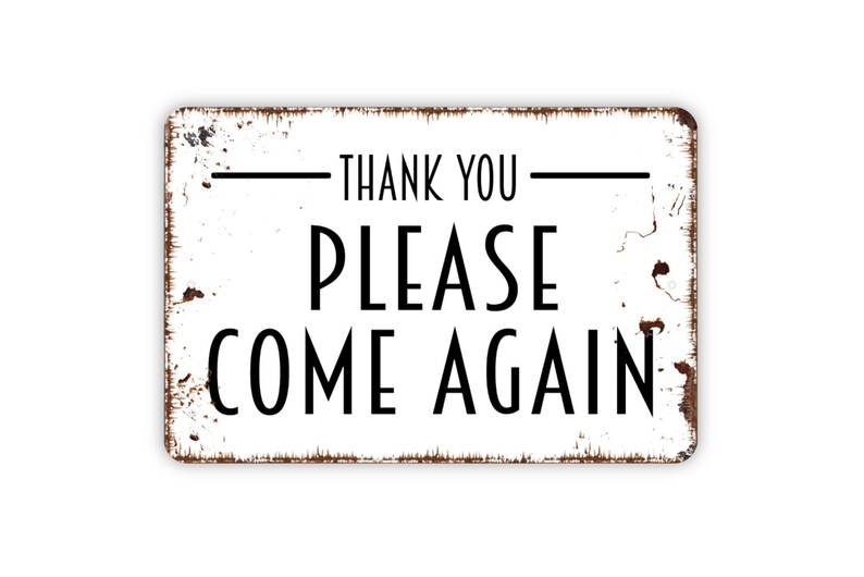 Thank You Please Come Again Sign Metal Sign Custom Farmhouse - Etsy