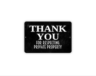 Thank You For Respecting Private Property Sign | No Trespassing Security Sign | Metal Sign or Magnet Gift