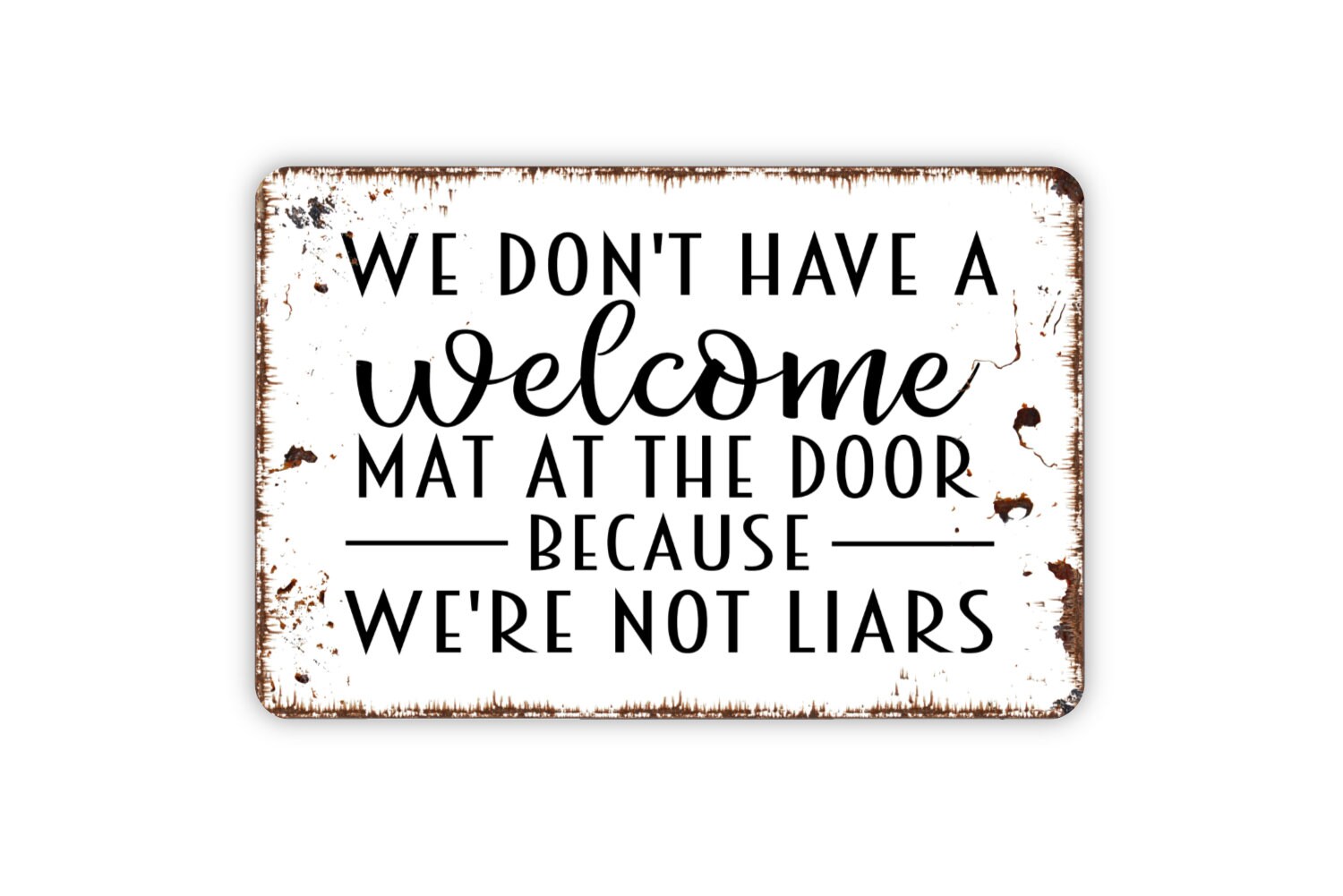 We Don't Have A Mat At The Door Because We're Etsy