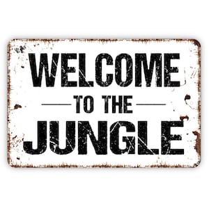 Welcome To The Jungle Sign - Metal Wall Art Indoor Or Outdoor Use