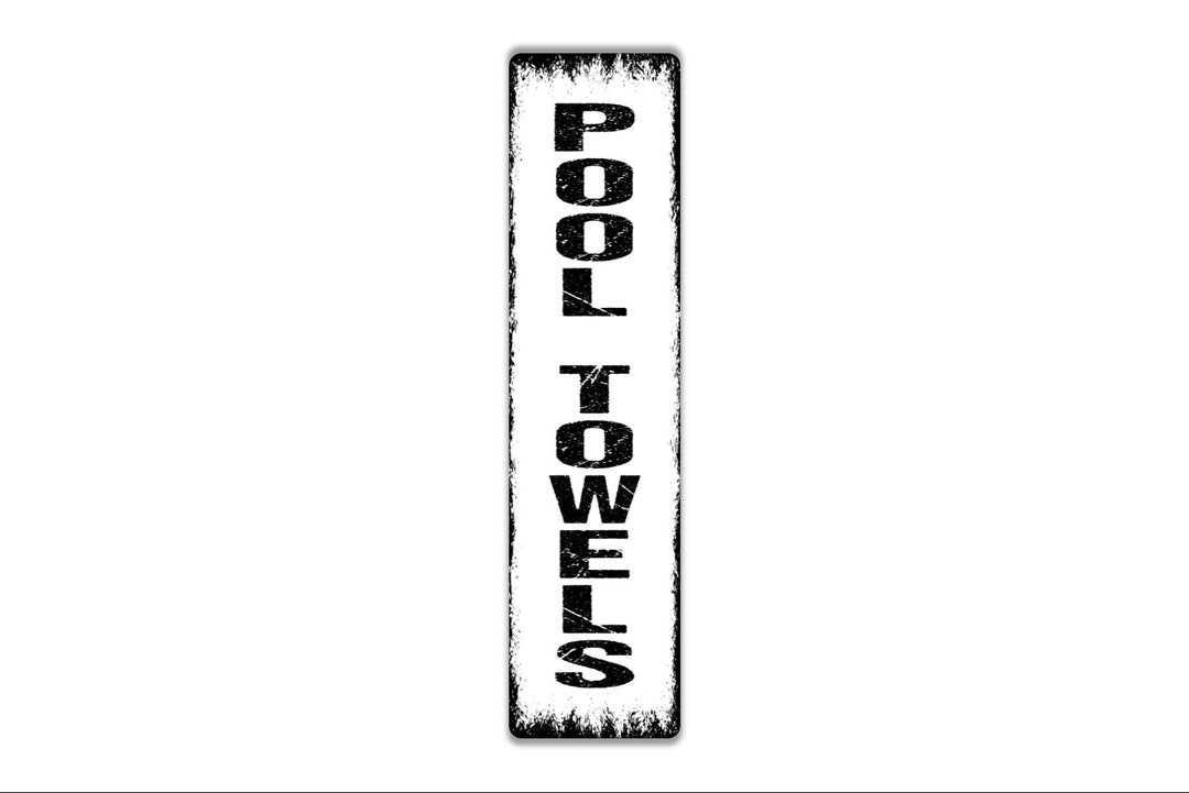 Vertical Pool Towels Sign Long up and Down Swimming Pool Rustic Custom