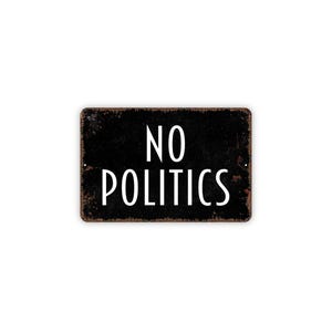 No Politics Sign | House Rules Wall Decor | No Political Talk Allowed Sign | Home Bar Office Wall Art | Metal Sign or Canvas Wall Art