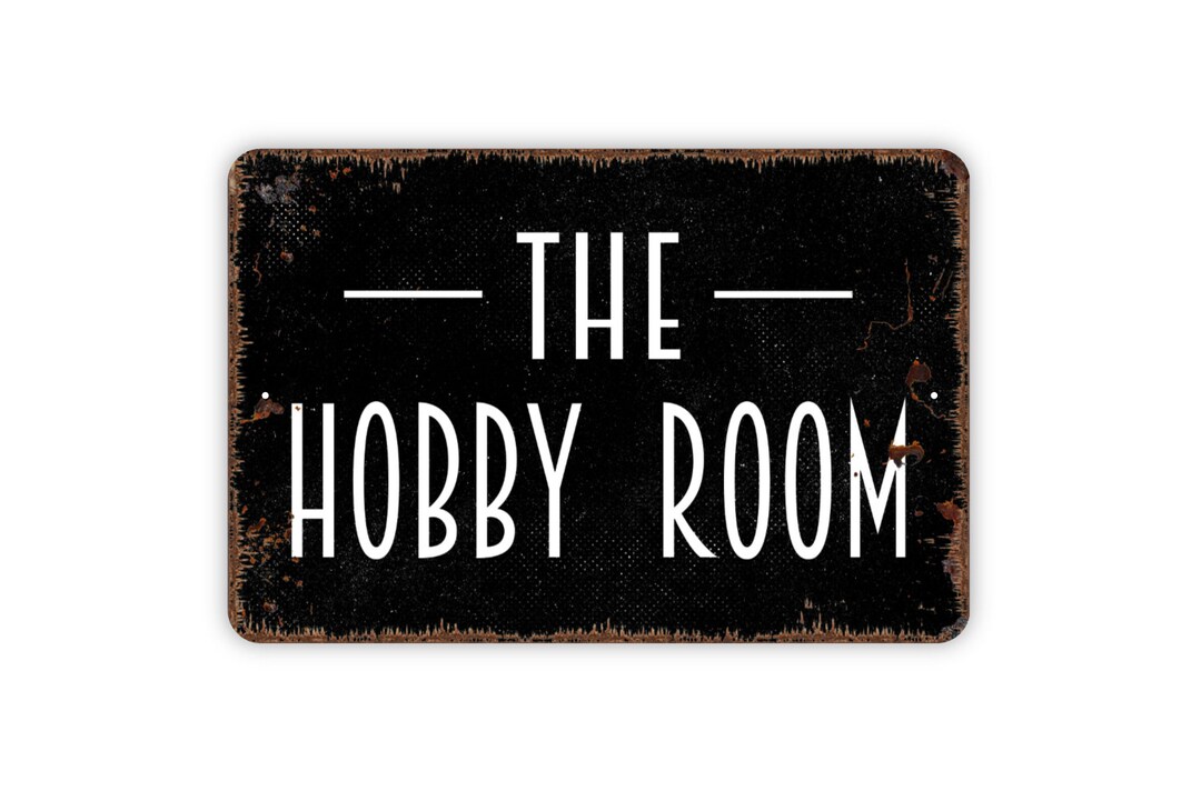 The Hobby Room Sign Craft She Shed Man Cave Garage Workshop Outdoor or ...