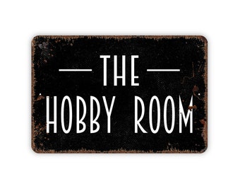 The Hobby Room Sign - Craft She Shed Man Cave Garage Workshop Outdoor Or Indoor Metal Wall Art