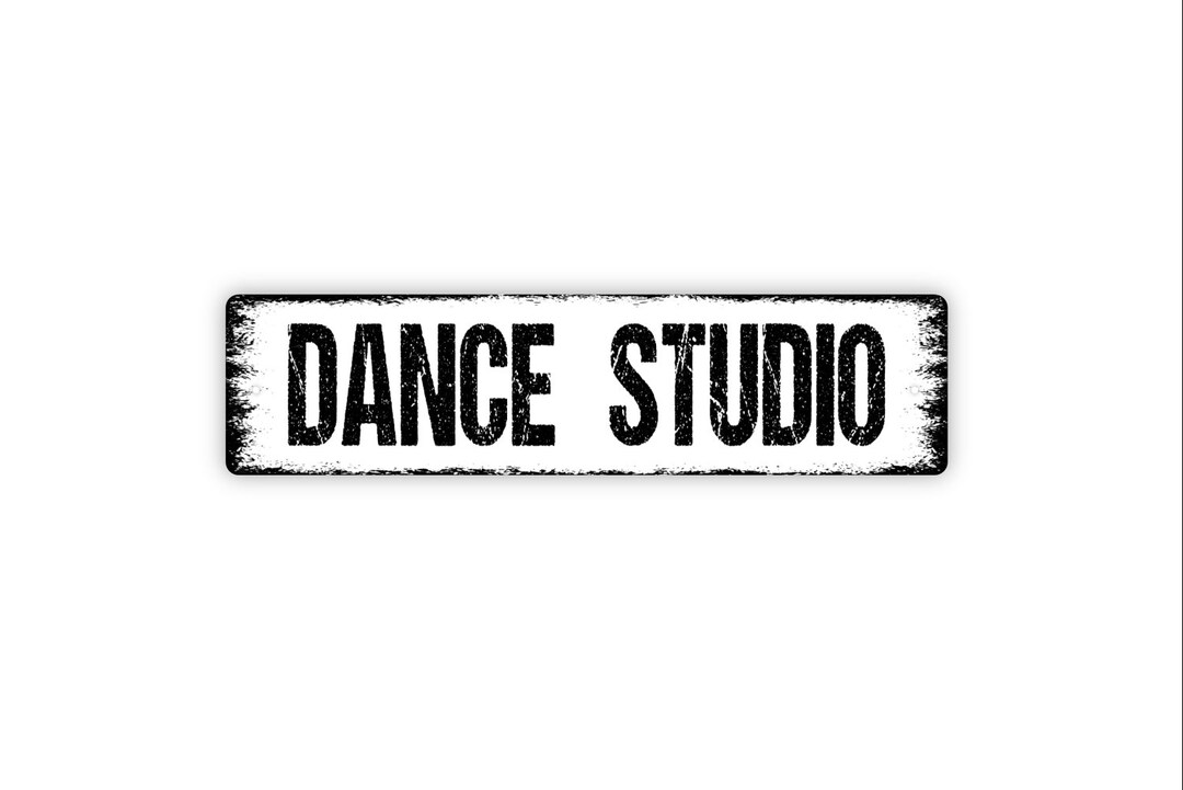 Dance Studio Sign Dance Academy School Company Rustic Street Metal Sign
