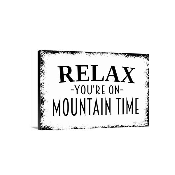 Relax You're On Mountain Time Sign | Mountain Cabin Wall Decor for Lodge Chalet Home | Metal Sign or Magnet Gift Rustic Quote