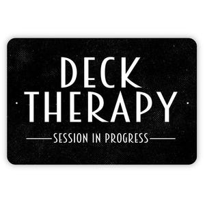 Deck Therapy Session In Progress Sign - Metal Indoor or Outdoor Wall Art