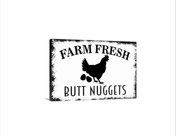 Farm Fresh Butt Nuggets Sign | Funny Chicken Coop Sign | Farm Humor Wall Decor | Rustic Farmhouse Sign | Metal Sign or Magnet