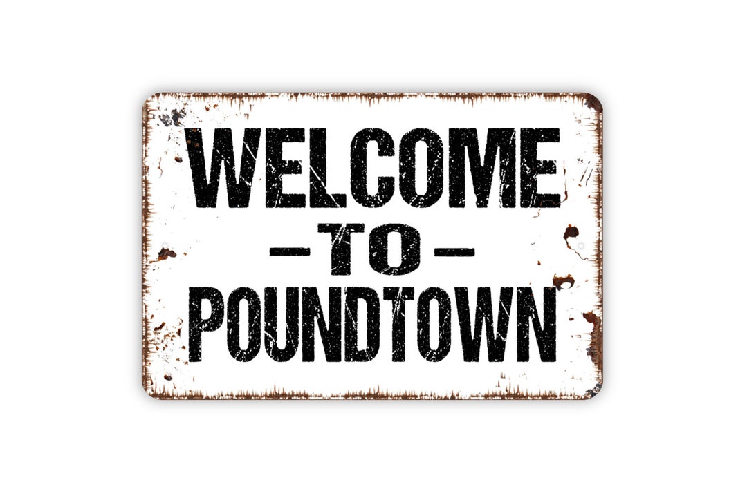 to Poundtown Sign Metal Sign Farmhouse Contemporary Etsy
