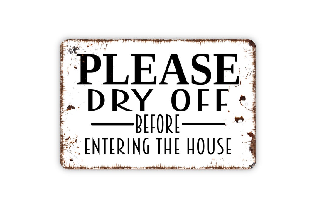 Please Dry off Before Entering the House Sign Pool Beach Lake Swimming ...