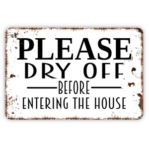 Please Dry Off Before Entering The House Sign - Pool Beach Lake Swimming Outdoor Or Indoor Metal Wall Art