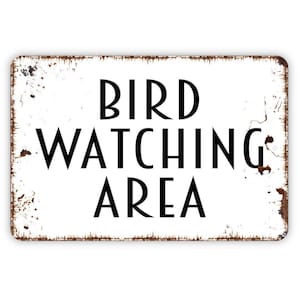 Bird Watching Area Metal Sign - Birding Garden Metal Indoor or Outdoor Wall Art