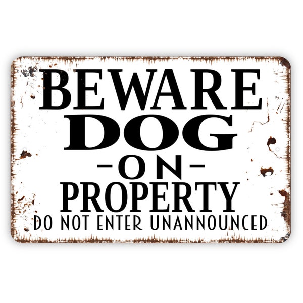 Beware Dog On Property Do Not Enter Unannounced Sign - Pet Caution Warning Outdoor Or Indoor Metal Wall Art