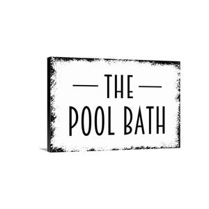 The Pool Bath Sign | Pool House Bathroom Decor | Coastal Home Wall Art | Beach House Bath Sign | Metal Sign or Canvas Wall Art