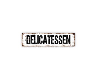 Delicatessen Sign | Vintage Deli Shop, Kitchen, or Restaurant Wall Sign | Classic Food Market Style Metal Sign Décor