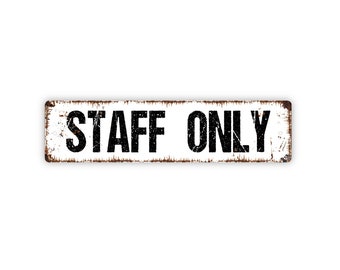 Staff Only Sign - Rustic Metal Street Sign or Door Name Plate Plaque