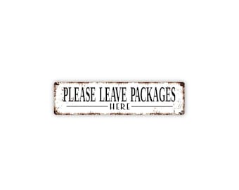 Please Leave Packages Here Sign | Delivery Driver Metal Sign | Porch, Door, Mail, or Home Package Drop Off Sign