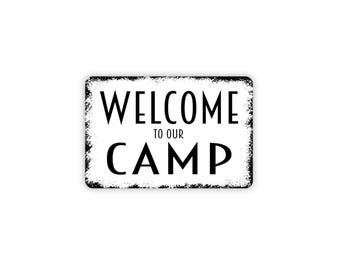 Welcome To Our Camp Sign | Rustic Cabin Wall Sign | Camping Family Decor | Custom Metal Sign or Magnet | Lake House or Lodge Art
