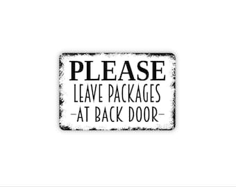 Please Leave Packages At Back Door Sign - Delivery Driver Parcel Drop Off Notice - Home Entry Property Wall Sign- Metal Sign & Magnet