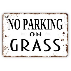 No Parking On Grass Metal Sign - Metal Sign - Stay Off Lawn Sign