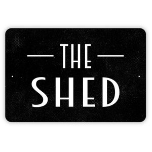 The Shed Sign - Outdoor Or Indoor Metal Wall Art