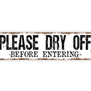 Please Dry off Before Entering Sign - Pool House Bathroom Swimming Pool ...