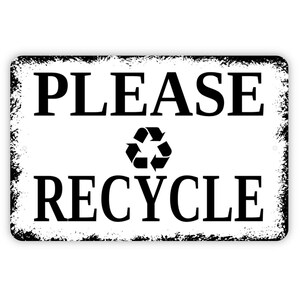 Please Recycle Sign - Trash Garbage Waste Outdoor Or Indoor Metal Wall Art