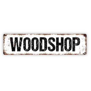 Woodshop Sign - Woodworking Hobby Garage Shop Carpentry Vinyl Sticker Or  Street Metal Sign or Door Name Plate Plaque