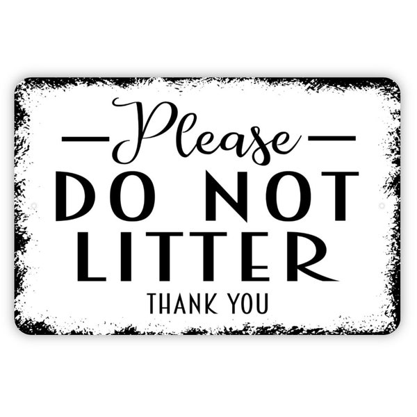 Please Do Not Litter Thank You Sign - Metal Wall Art - Indoor or Outdoor
