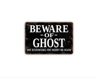 Beware Of Ghost Not Responsible For Injury Or Death Sign | Haunted House Sign | Metal Wall Sign or Canvas | Halloween Decor | Spooky