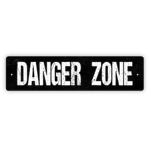 Danger Zone Sign - Caution Warning Beware Danger Ahead Do Not Enter Vinyl Sticker Or  Street Metal Sign or Door Name Plate Plaque