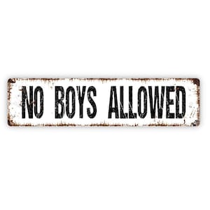 No Boys Allowed Sign - Funny Girls Only Clubhouse Vinyl Sticker Or  Street Metal Sign or Door Name Plate Plaque