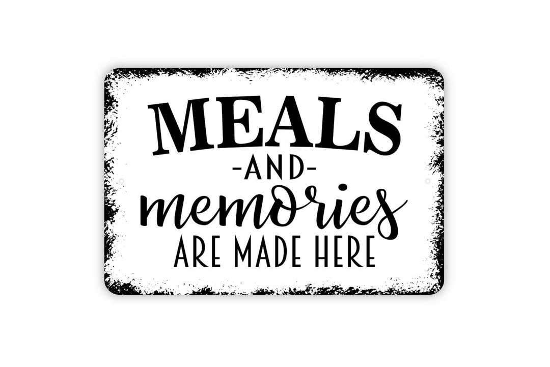 Meals and Memories Made Here Sign Kitchen Metal Wall Art Indoor or