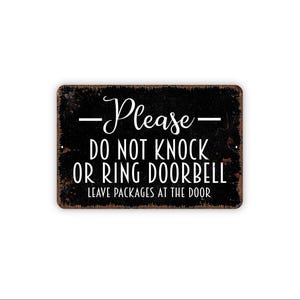 Do Not Knock or Ring Doorbell Leave Packages at Door Sign