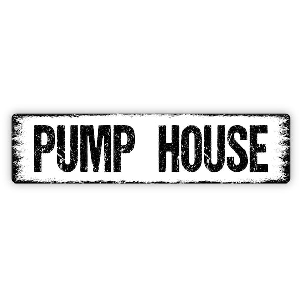 Pump House Sign - Sewer Water Treatment Fitness Workout Lift Weights Rustic Street Metal Sign or Door Name Plate Plaque