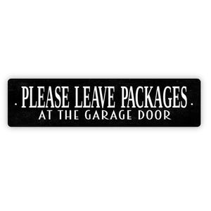 Please Leave Packages At Garage Door Sign - Metal Rustic Street Sign or Door Name Plate Plaque