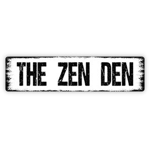 The Zen Den Sign - Rustic Metal Street Sign or Door Name Plate Plaque